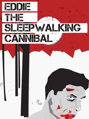 Eddie: The Sleepwalking Cannibal