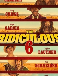 The Ridiculous 6